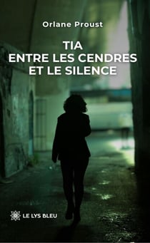 Tia - Entre les cendres et le silence