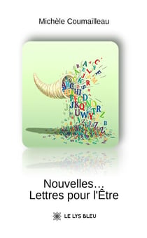 Nouvelles… Lettres pour l’Être