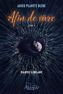 Afin de vivre tome 4 - Adieu planète bleue