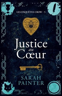 Justice au Cœur - Les Enquêtes Crow, #5