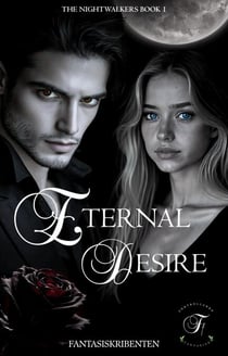 Eternal Desire - The Nightwalkers, #1