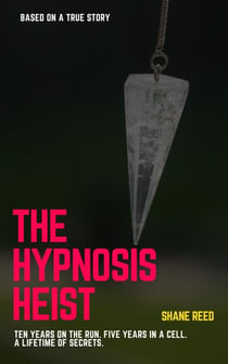 The Hypnosis Heist - True Crime