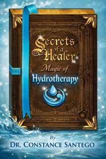 Secrets of a Healer – Magic of Hydrotherapy - Secrets of a Healer, #12
