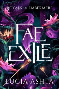 Fae Exile - Royals of Embermere, #3