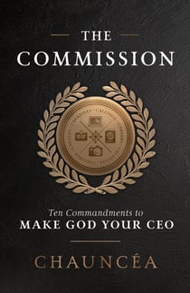 The Commission - Ten Commandments to Make God Your CEO