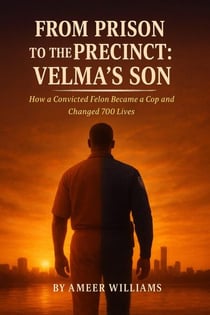 From Prison to the Precinct: Velma's Son