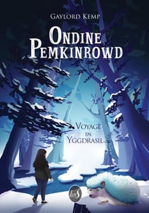 Ondine Pemkinrowd - Voyage en Yggdrasil