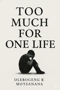 Too much for one life