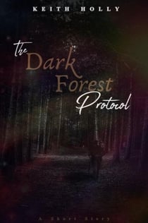 The Dark Forest Protocol - The Dark Forest Protocol Series, #1