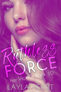 Ruthless Force - Her Vicious Pack, #10