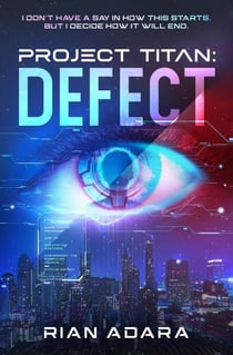 Project Titan: Defect - Project Titan, #1