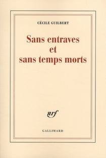 Sans entraves et sans temps morts