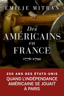 Des Américains en France - 1776-1792