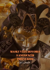 MASKY VŽDY HOVORIA S ANGLICKÝM PRÍZVUKOM - Alba Longa, #3