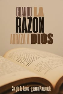 Cuando la Razón Abraza a Dios