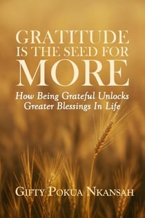 Gratitude Is the Seed for More