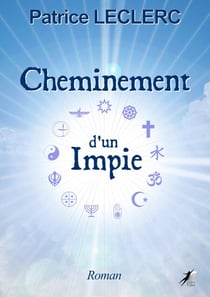 Cheminement d'un Impie - De l'Ombre à la Lumière