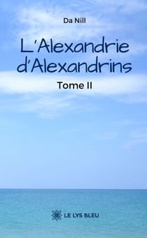 L’Alexandrie d’Alexandrins - Tome 2
