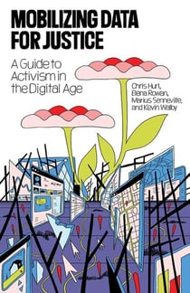 Mobilizing Data for Justice - A Guide to Activism in the Digital Age