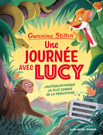 Une journée avec Lucy - L’Australopithèque la plus connue de la préhistoire