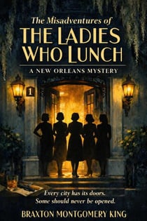 The Misadventures of the Ladies Who Lunch - The Misadventures of the Ladies Who Lunch, #1