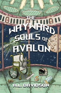 The Wayward Souls of Avalon - The Avalon Duet, #1