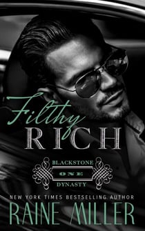 Filthy Rich - Blackstone Dynasty, #1
