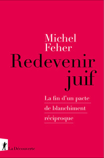 Redevenir juif - La fin d'un pacte de blanchiment réciproque