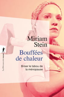 Bouffées de chaleur - Briser le tabou de la ménopause