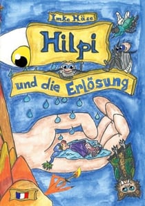 Hilpi und die Erlösung - Hilpis Abenteuer, Band 22