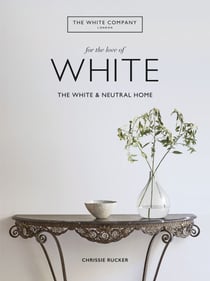 For the Love of White - The White & Neutral Home
