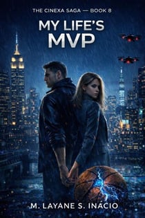 My Life’s MVP - THE CINEXA SAGA, #8