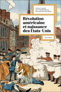 La révolution américaine et la naissance des États-Unis - 1763-1800