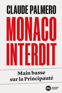 Monaco interdit - Main basse sur la Principauté