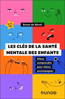 Les clés de la santé mentale des enfants - Mieux comprendre pour mieux aimer