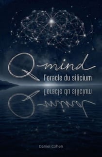 Q-Mind, l’oracle du silicium