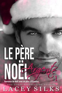 Le Père Noël Argenté - Saga des Frères Silver, #1