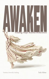 AWAKEN: Finding Hope Beyond Brokenness - AWAKEN, #1