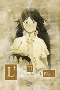 L'Érudit tome 3 - La rébellion de l'Azul