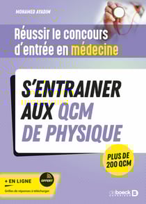 Réussir le concours d'entrée en médecine - S'entrainer aux QCM de physique