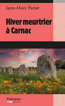 Hiver meurtrier à Carnac - Les enquêtes du détective Marc Renard - Tome 11