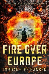 Fire Over Europe - The Dragon War Saga, #1