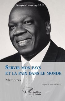 Servir mon pays et la paix dans le monde - Mémoires