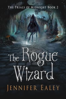 The Rogue Wizard - The Trials of Midnight, #2
