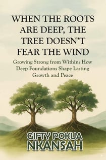 When the Roots Are Deep, the Tree Doesn't Fear the Wind