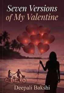 Seven Versions of My Valentine