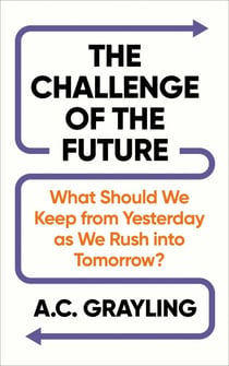 The Challenge of the Future - What Should WeKeep from Yesterday as We Rush into Tomorrow?
