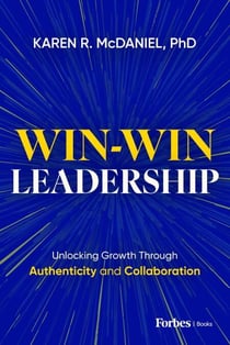 Win-Win Leadership - Unlocking Growth Through Authenticity and Collaboration