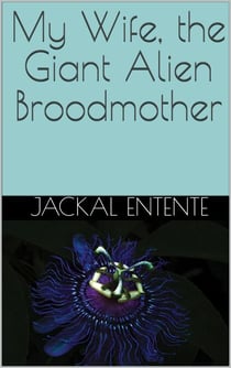 My Wife, the Giant Alien Broodmother - Commission One Shots, #16