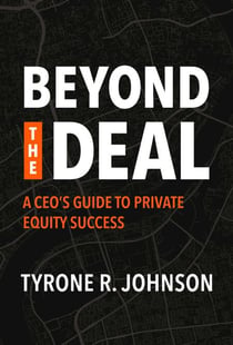 Beyond the Deal - A CEO's Guide to Private Equity Success